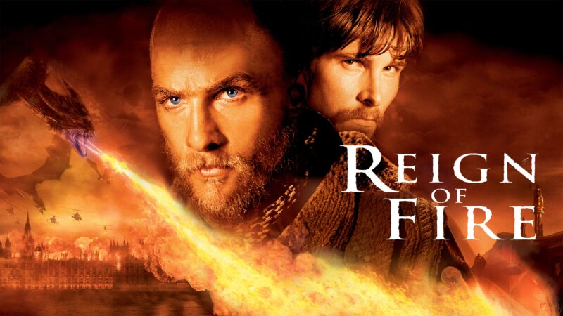 Watch Reign of Fire 2002 for Dragon Battles like House of Dragon